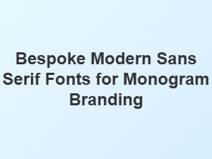 Monogram Branding with Bespoke Sans-Serif Fonts